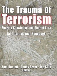 Cover image: The Trauma of Terrorism 1st edition 9780789027733