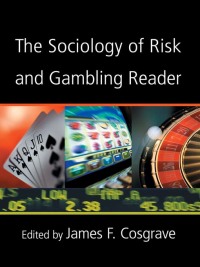 Cover image: The Sociology of Risk and Gambling Reader 1st edition 9780415952224