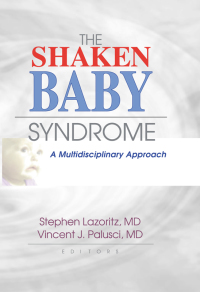 Omslagafbeelding: The Shaken Baby Syndrome 1st edition 9780789013521