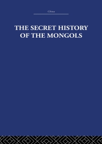 Cover image: The Secret History of the Mongols 1st edition 9780415361798