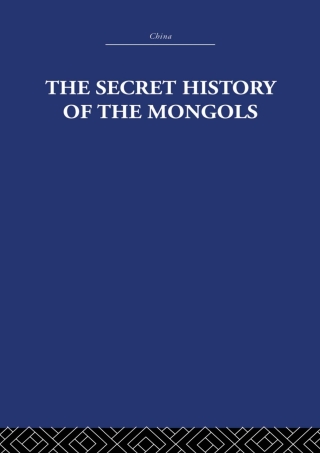 Cover image: The Secret History of the Mongols 1st edition 9780415361798