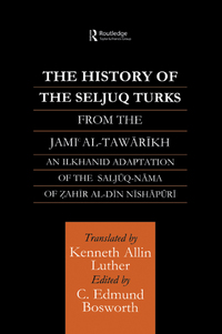 Cover image: The History of the Seljuq Turks 1st edition 9780700713424