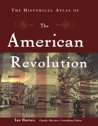 Cover image: The Historical Atlas of the American Revolution 1st edition 9780415922432