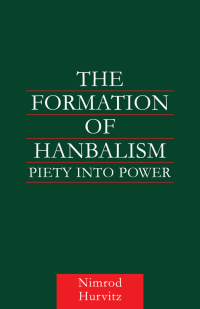 Cover image: The Formation of Hanbalism 1st edition 9780415616416