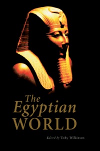 صورة الغلاف: The Egyptian World 1st edition 9780415427265