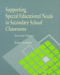 Cover image: Supporting Special Educational Needs in Secondary School Classrooms 1st edition 9781853468322