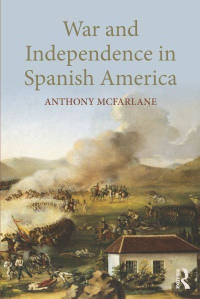 Cover image: War and Independence In Spanish America 1st edition 9781857287837