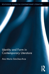 Imagen de portada: Identity and Form in Contemporary Literature 1st edition 9781138547971