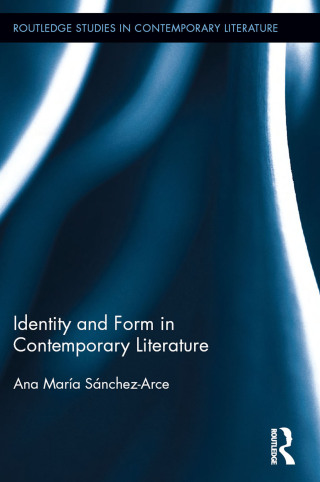 Imagen de portada: Identity and Form in Contemporary Literature 1st edition 9781138547971