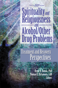 Omslagafbeelding: Spirituality and Religiousness and Alcohol/Other Drug Problems 1st edition 9780789033239
