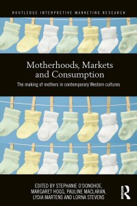 Imagen de portada: Motherhoods, Markets and Consumption 1st edition 9781138206106