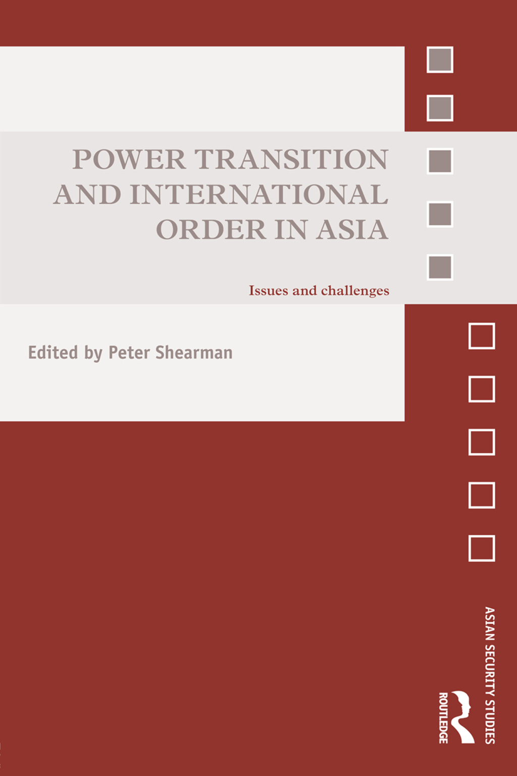 Power Transition and International Order in Asia Issues and Challenges 1st Edition