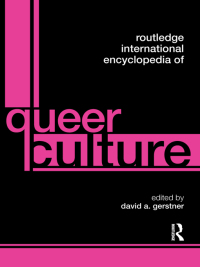 صورة الغلاف: Routledge International Encyclopedia of Queer Culture 1st edition 9780415569668