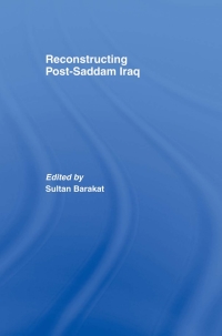 表紙画像: Reconstructing Post-Saddam Iraq 1st edition 9780415464246