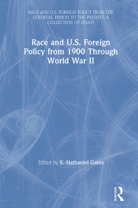 Titelbild: Race and U.S. Foreign Policy from 1900 Through World War II 1st edition 9780815329572