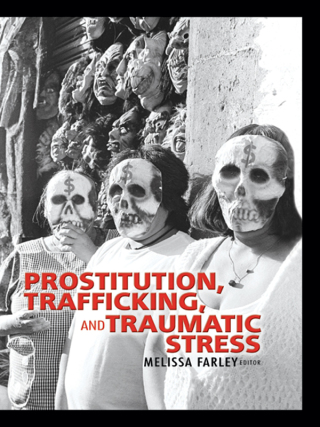Cover image: Prostitution, Trafficking, and Traumatic Stress 1st edition 9780789023780