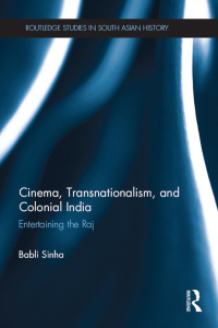 صورة الغلاف: Cinema, Transnationalism, and Colonial India 1st edition 9780415528498