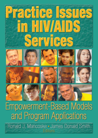表紙画像: Practice Issues in HIV/AIDS Services 1st edition 9780789023025