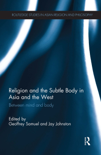 صورة الغلاف: Religion and the Subtle Body in Asia and the West 1st edition 9781138119376