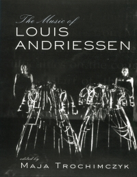 Cover image: Music of Louis Andriessen 1st edition 9781138980075