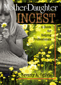Imagen de portada: Mother-Daughter Incest 1st edition 9780789009173