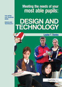 Cover image: Meeting the Needs of Your Most Able Pupils in Design and Technology 1st edition 9781843123309