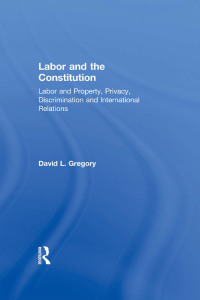Imagen de portada: Labor and the Constitution 1st edition 9780815333890