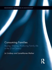 Cover image: Consuming Families 1st edition 9780415899215