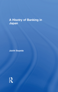 Titelbild: A History of Banking in Japan 1st edition 9780700702664