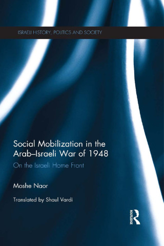 Cover image: Social Mobilization in the Arab/Israeli War of 1948 1st edition 9780415633062