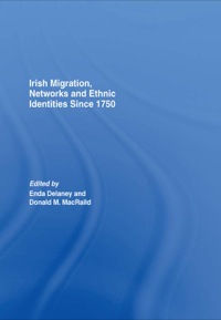 Cover image: Irish Migration, Networks and Ethnic Identities since 1750 1st edition 9780415390538