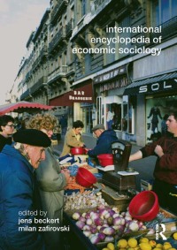 صورة الغلاف: International Encyclopedia of Economic Sociology 1st edition 9780415569583