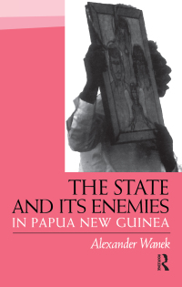 Imagen de portada: The State and Its Enemies in Papua New Guinea 1st edition 9781138405943