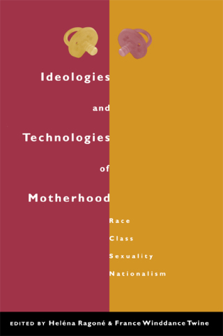 Cover image: Ideologies and Technologies of Motherhood 1st edition 9780415921107