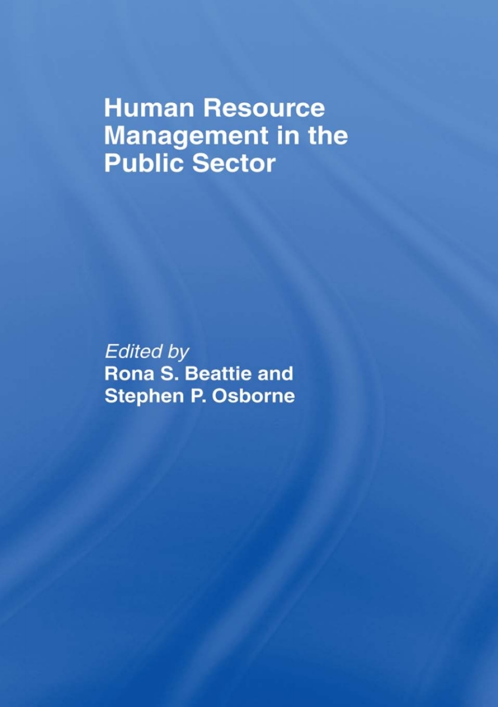 Human Resource Management in the Public Sector 1st Edition