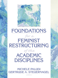 Cover image: Foundations for a Feminist Restructuring of the Academic Disciplines 1st edition 9780918393647