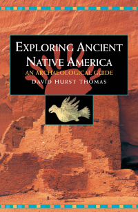صورة الغلاف: Exploring Ancient Native America 1st edition 9780415923590