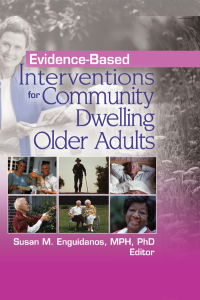 صورة الغلاف: Evidence-Based Interventions for Community Dwelling Older Adults 1st edition 9780789032836