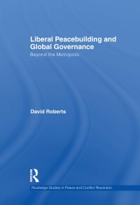Titelbild: Liberal Peacebuilding and Global Governance 1st edition 9780415497435