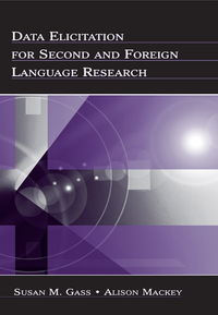 表紙画像: Data Elicitation for Second and Foreign Language Research 1st edition 9780805860351