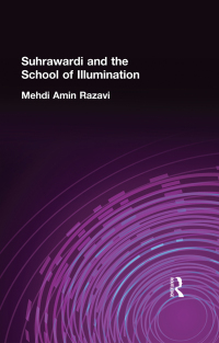 Cover image: Suhrawardi and the School of Illumination 1st edition 9780700704125