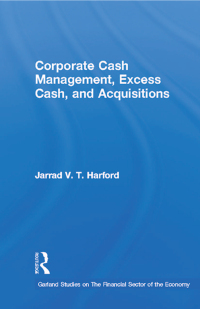 Imagen de portada: Corporate Cash Management, Excess Cash, and Acquisitions 1st edition 9781138966789