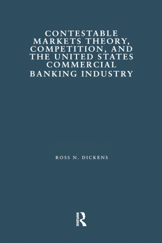 Omslagafbeelding: Contestable Markets Theory, Competition, and the United States Commercial Banking Industry 1st edition 9780815323907
