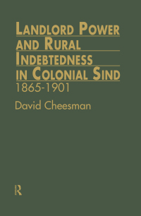 Imagen de portada: Landlord Power and Rural Indebtedness in Colonial Sind 1st edition 9781138993006