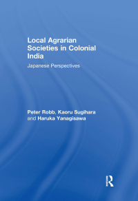 Imagen de portada: Local Agrarian Societies in Colonial India 1st edition 9781138979963