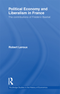 Cover image: Political Economy and Liberalism in France 1st edition 9781138241336