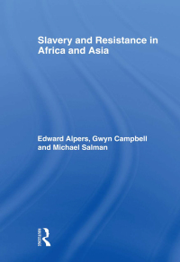 Cover image: Slavery and Resistance in Africa and Asia 1st edition 9780415360104
