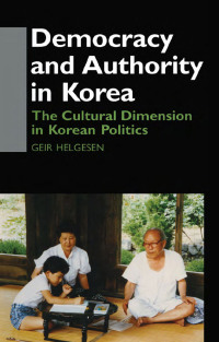 Imagen de portada: Democracy and Authority in Korea 1st edition 9780700706136