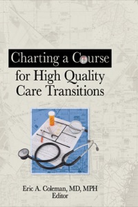 Imagen de portada: Charting a Course for High Quality Care Transitions 1st edition 9780789037435