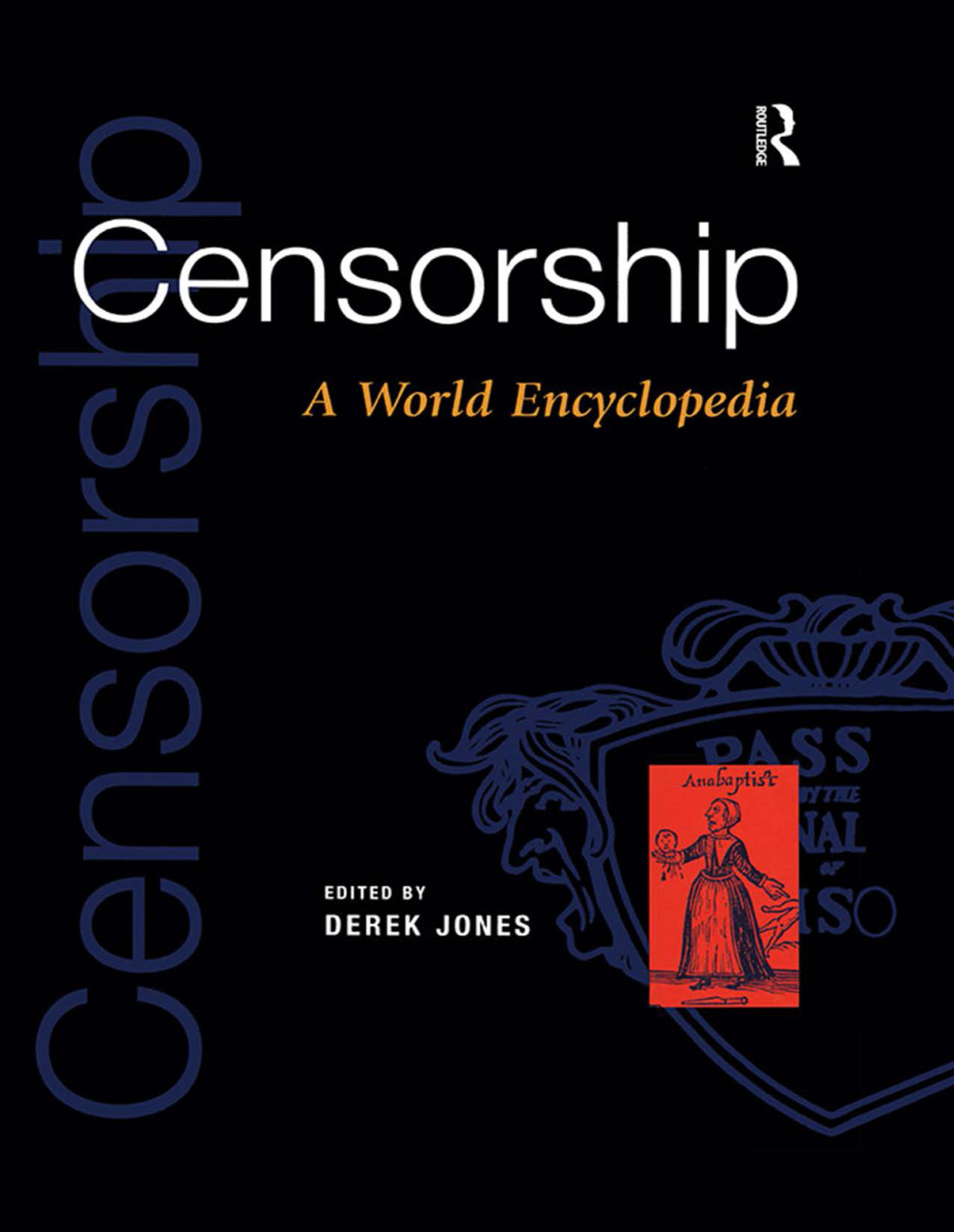 Censorship A World Encyclopedia 1st Edition